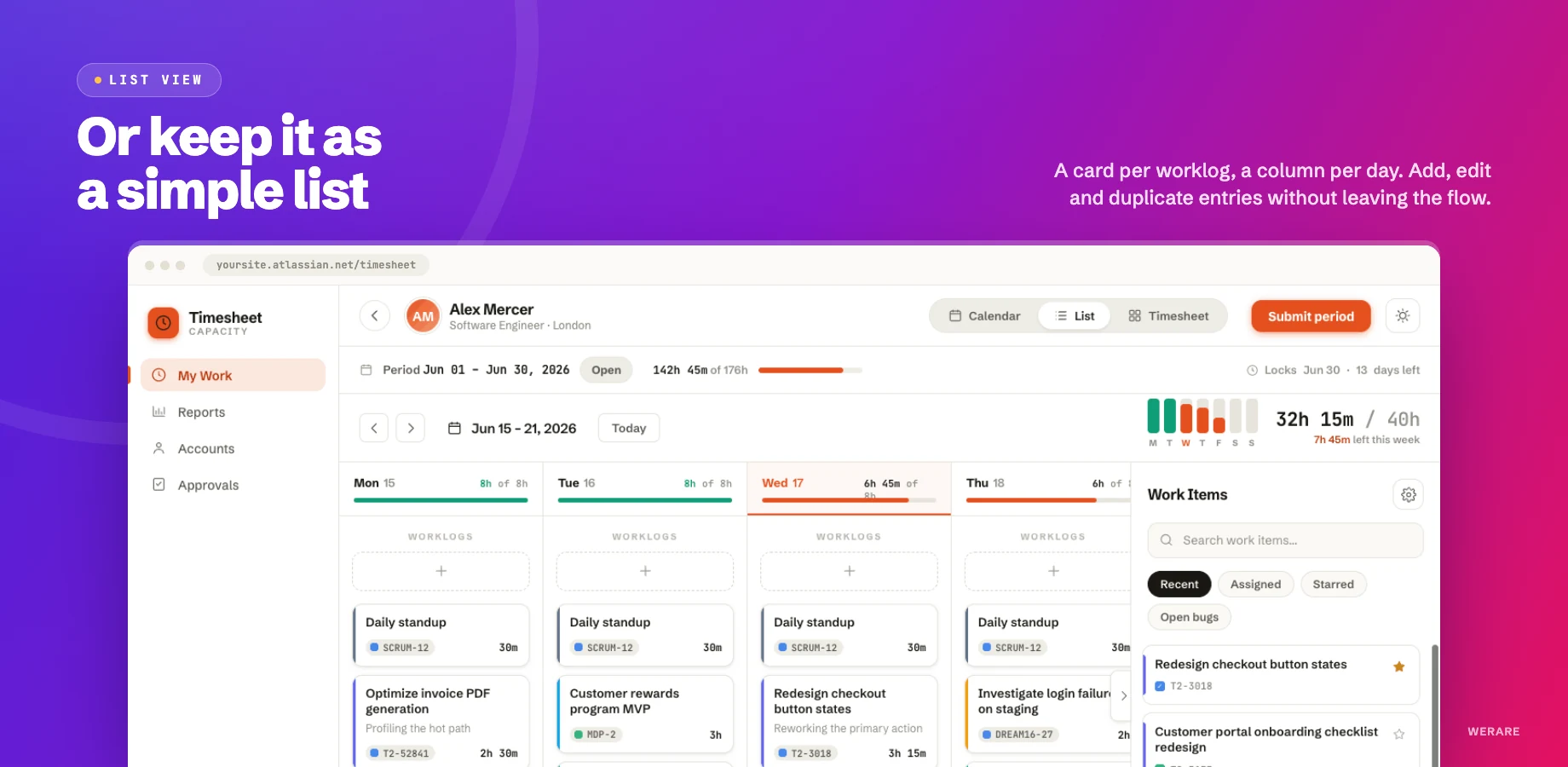 List view inside Jira laying out worklogs as cards in per-day columns, with a weekly hours summary chart and a searchable Work Items panel for adding entries.